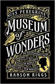 Ransom Riggs: Miss Peregrine's Museum of Wonders (2022, Penguin Young Readers Group)