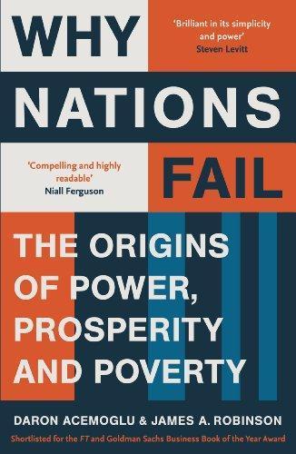 Daron Acemoglu, James A. Robinson: Why Nations Fail