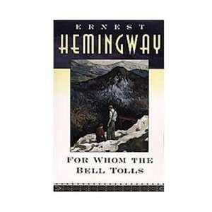 Ernest Hemingway: For Whom The Bell Tolls (simon & schuster)