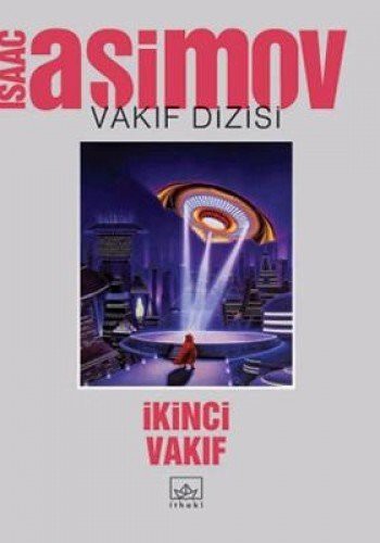 Isaac Asimov: Ikinci Vakif - Vakif Serisi (Paperback, Ithaki Yayinlari)