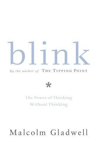 Malcolm Gladwell: Blink (Hardcover, 2005, Little, Brown and Company)