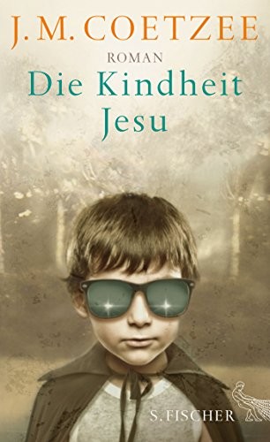 J. M. Coetzee: Die Kindheit Jesu (Hardcover, FISCHER, S.)