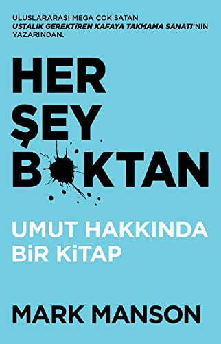 Mark Manson: Her Şey B*ktan (Paperback, Butik Yayınları)