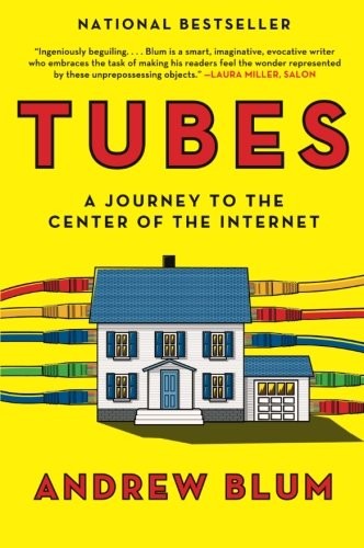 Andrew Blum: Tubes (Paperback, Ecco)