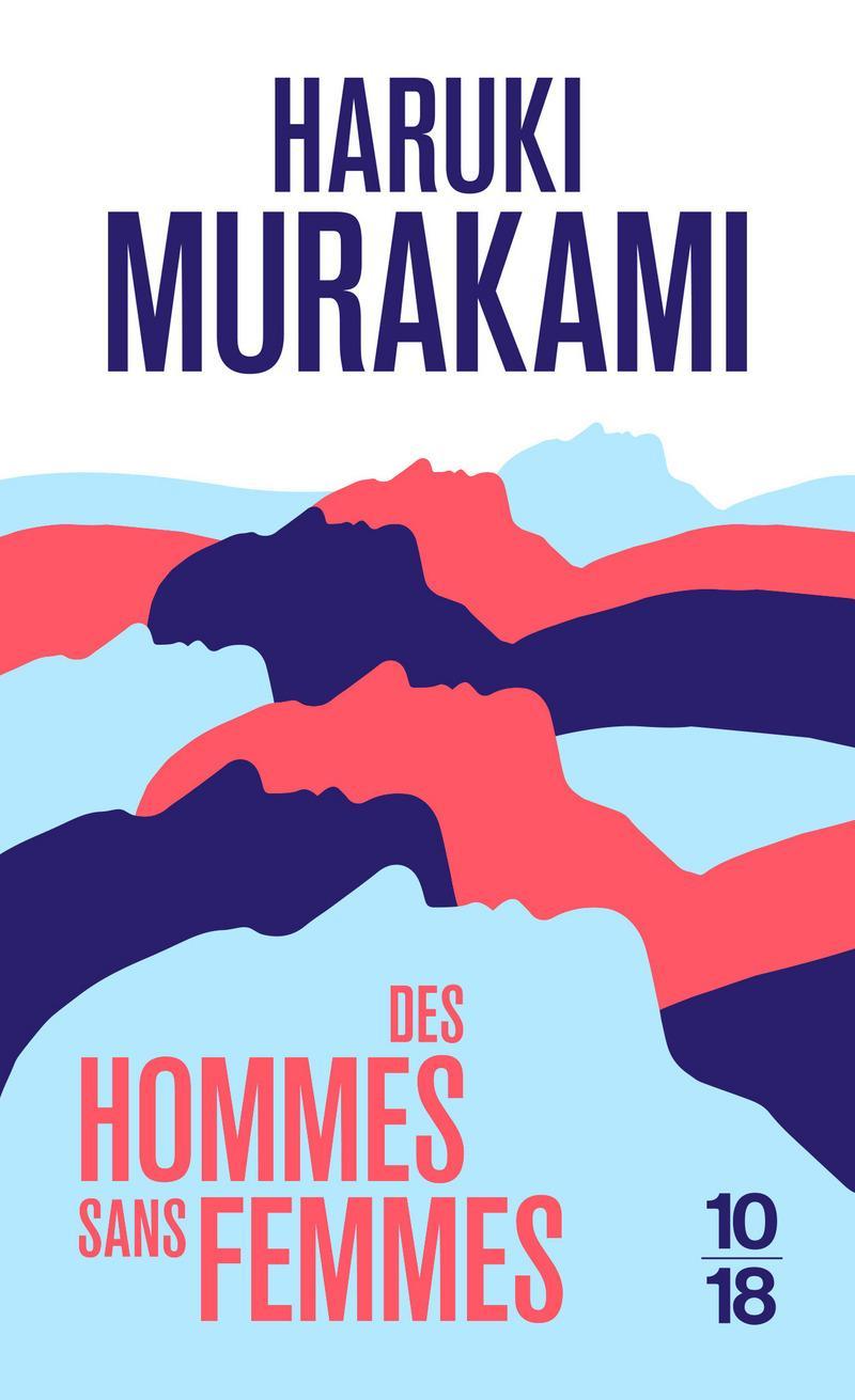 Haruki Murakami: Des hommes sans femmes (French language, 2018, 10/18)