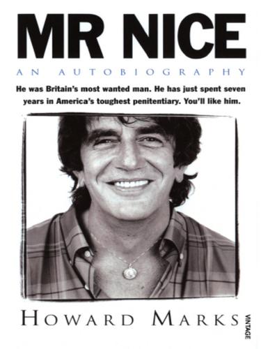 Howard Marks: Mr. Nice (EBook, 2010, Random House Group Limited)