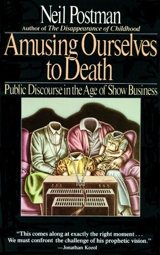 Neil Postman: Amusing Ourselves to Death (AudiobookFormat, Blackstone Audiobooks, Blackstone Pub)