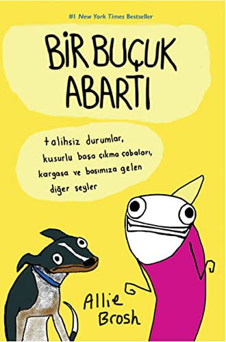 Allie Brosh: Bir Bucuk Abarti (Paperback, 2014, Alibri)