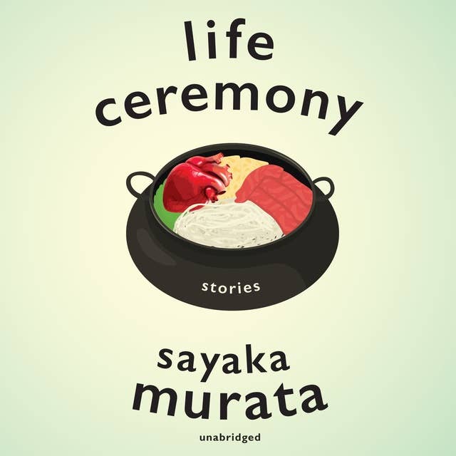 Sayaka Murata, Ginny Tapley Takemori: Life Ceremony (AudiobookFormat, 2022, Blackstone Publishing)