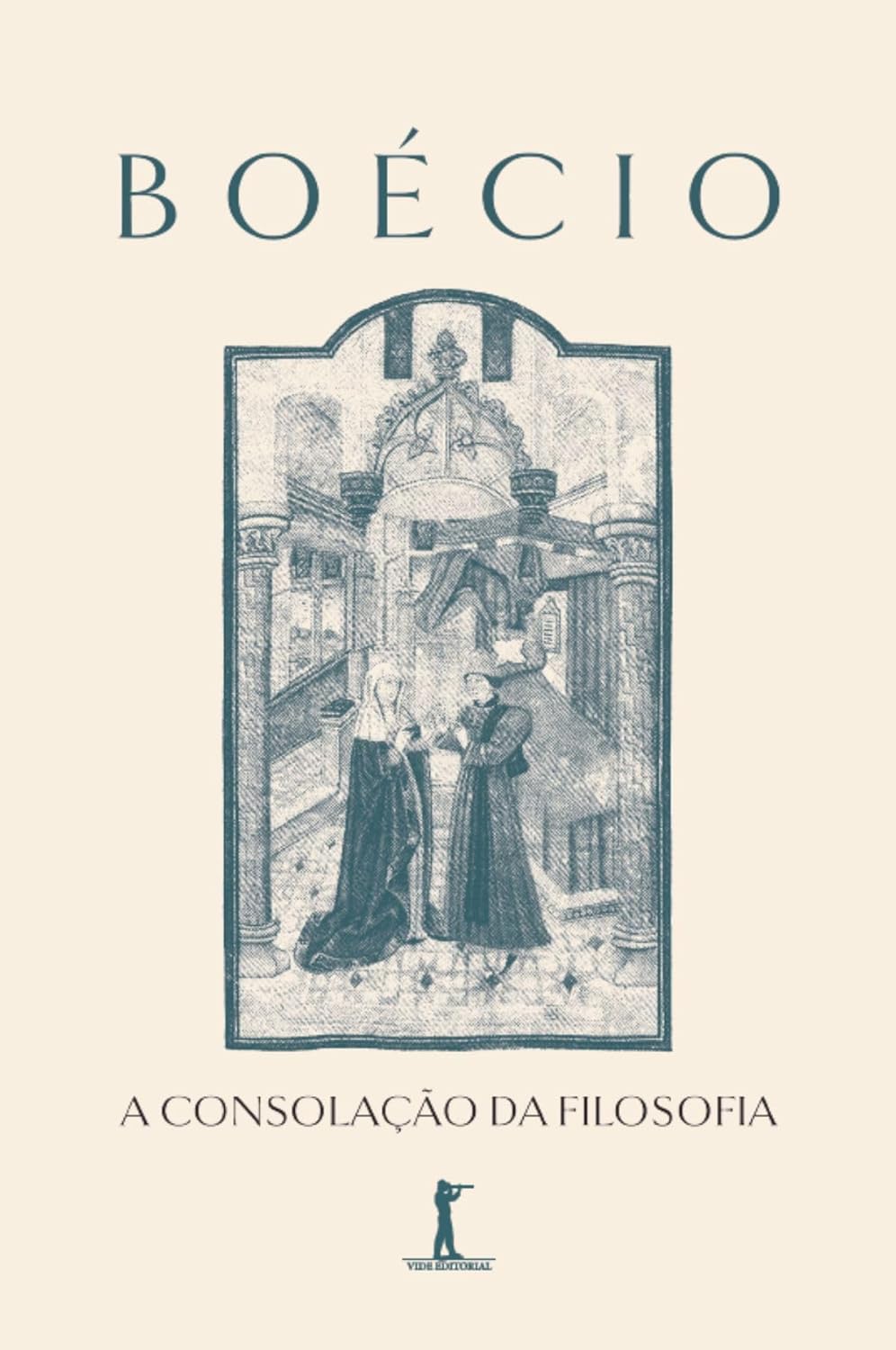 Boécio: A Consolação da Filosofia (Paperback, Português language, Vide Editorial)