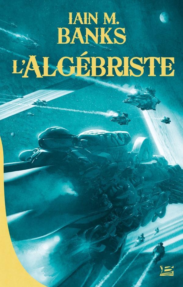 Iain M. Banks: L'Algébriste (French language, 2018, Bragelonne)