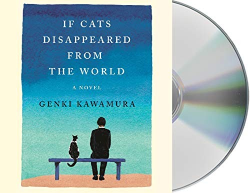 Genki Kawamura, Eric Selland, Brian Nishii: If Cats Disappeared from the World (AudiobookFormat, Macmillan Audio)