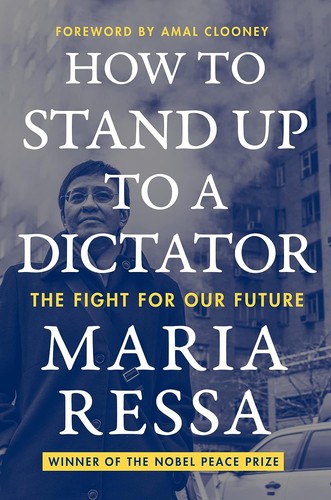 Maria Ressa: How to Stand up to a Dictator (2022, HarperCollins Publishers, Harper)