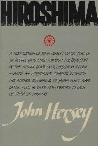 John Richard Hersey: Hiroshima (1985, A.A. Knopf, Distributed by Random House)