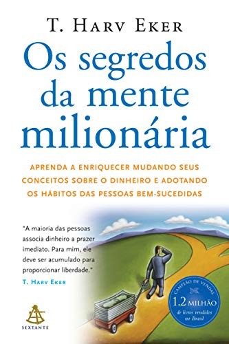 T. Harv Eker: Segredos Da Mente Milionaria, Os (Paperback, Portuguese language, 2006, Editora Sextante, GMT, Sextante)