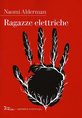 Naomi Alderman: Ragazze elettriche (Paperback, 2017, Narrativa)