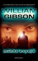 William Gibson (unspecified): Mundo Espejo (Paperback, Spanish language, Minotauro)