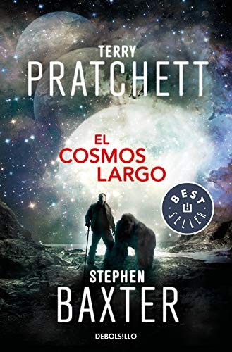 Terry Pratchett, Stephen Baxter, Gabriel Dols Gallardo: El Cosmos Largo (Paperback, Debolsillo, DEBOLSILLO)