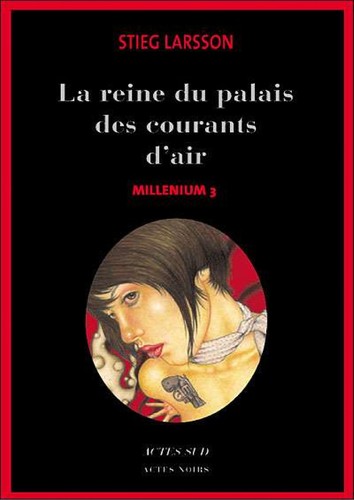 Stieg Larsson: La Reine dans le palais des courants d'air (French language, 2007)