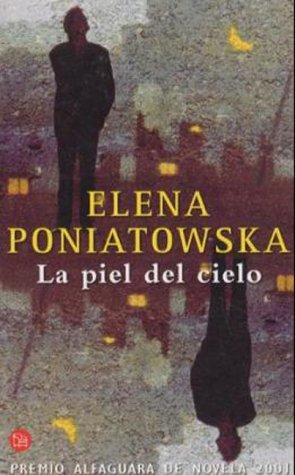 Elena Poniatowska: La piel del cielo (Paperback, Spanish language, Punto de lectura, Suma de letras)