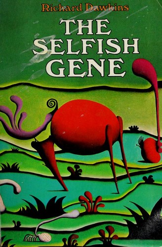 Richard Dawkins: The selfish gene (1978, Oxford University Press)