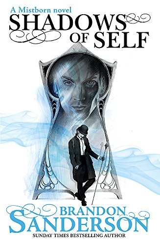 Brandon Sanderson: Shadows of Self: A Mistborn Novel [Paperback] Brandon Sanderson (2016, GOLLANCZ)