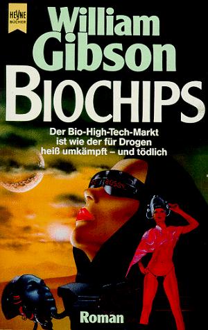 William Gibson, William Gibson (unspecified): Biochips (Paperback, German language, 1989, Heyne)