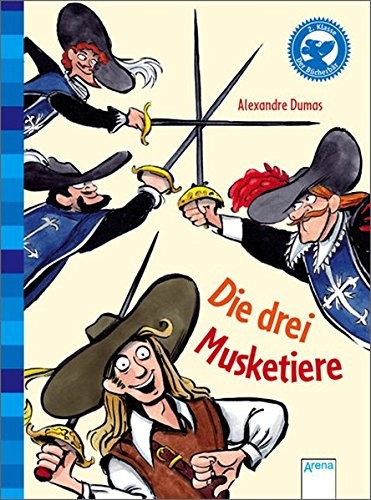 Alexandre Dumas: Die drei Musketiere (Hardcover, Arena Verlag GmbH)