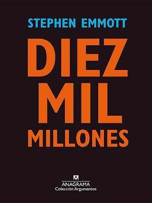 Stephen Emmott: Diez mil millones (Spanish language)