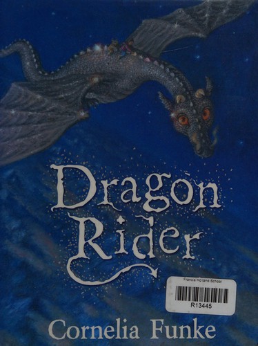 Cornelia Funke: Dragon rider (2004, The chicken House, Chicken House Ltd, Gardners Books)