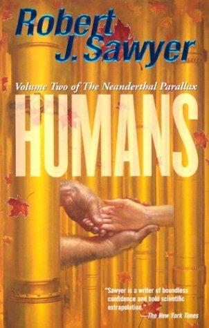 Robert J. Sawyer: Humans (Paperback, 2003, Tor Books)