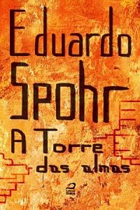Eduardo Spohr: A Torre das Almas (EBook, Português language, 2012, Draco)
