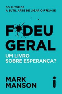 Mark Manson: F*deu Geral (EBook, Português language, 2019, Intrínseca)