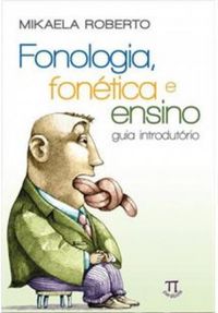 Mikaela Roberta: Fonologia, fonética e ensino (Paperback, 2016, Parábola)