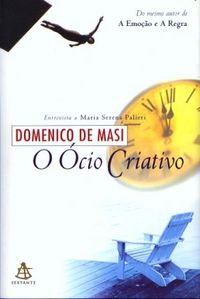 Domenico De Masi: O Ócio Criativo (Português language, 2000, Sextante)