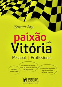 Samer Agi: Paixão pela Vitória (Paperback, Português language, 2016, Juspodivm)