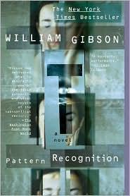 William Gibson: Pattern recognition (Berkley)