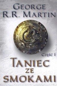 George R. R. Martin: Taniec ze smokami (Polish language, 2015, Wydawnictwo Zysk i S-ka)