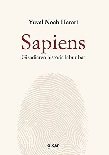 Yuval Noah Harari, Andoni Sagarna, Xabier Kintana: Sapiens (Paperback, Elkar)