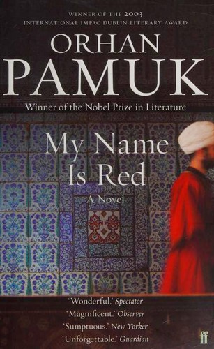 Orhan Pamuk, Erdag M. Goknar: My Name Is Red (Paperback, Faber and Faber)