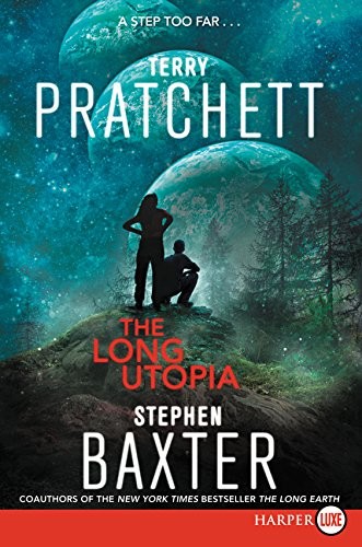 Terry Pratchett, Stephen Baxter: The Long Utopia (Paperback, HarperLuxe)