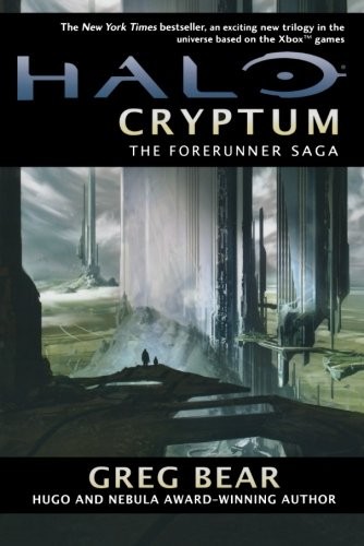 Greg Bear: Halo: Cryptum: Book One of the Forerunner Saga (Tor Books)