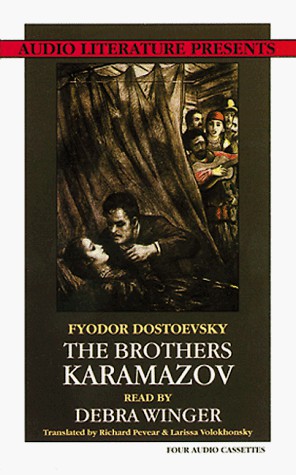 Fyodor Dostoevsky, Debra Winger, Richard Pevear (translator), Larissa Volokhonsky (translator): The Brothers Karamazov (AudiobookFormat, 1993, Brand: Audio Literature, Audio Literature)