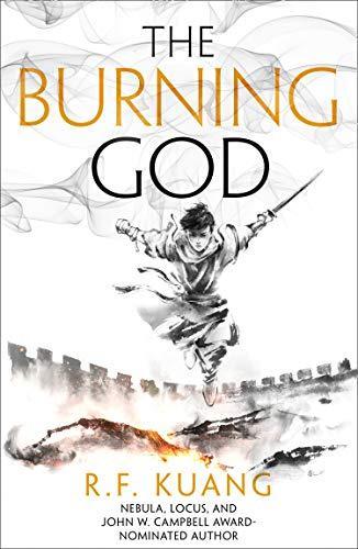 R. F. Kuang: The Burning God (2020, HarperVoyager)