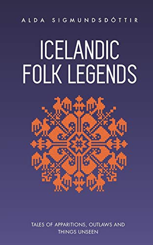 Alda Sigmundsdottir: Icelandic Folk Legends (Paperback, 2019, Little Books Publishing)