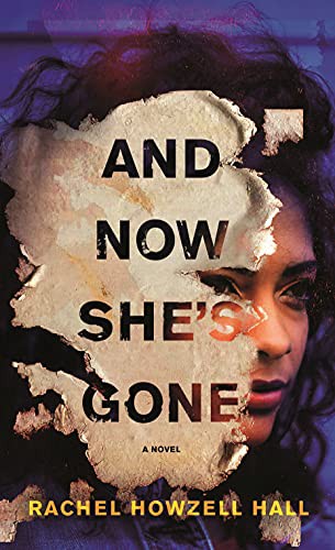 Rachel Howzell Hall: And Now She's Gone (Paperback, 2021, Forge Books)