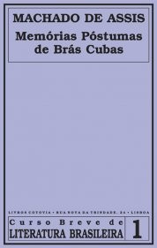 Machado de Assis: Memórias Póstumas de Brás Cubas (Portuguese language, 2005, Cotovia)