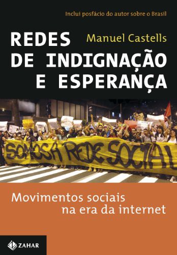 Manuel Castells: Redes de Indignacao e Esperanca (Paperback, JORGE ZAHAR)