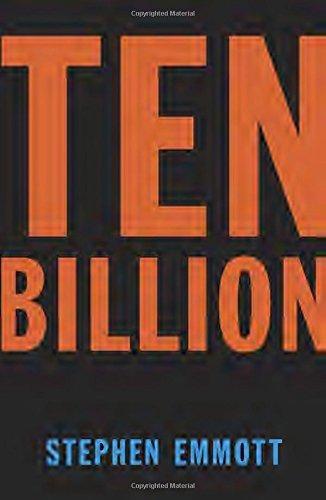 Stephen Emmott: Ten Billion (2013)