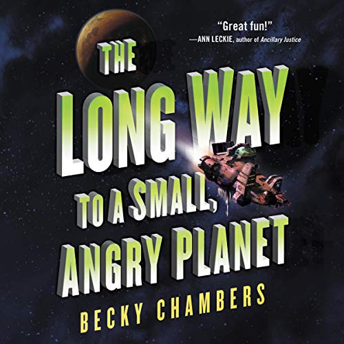 Becky Chambers, Patricia Rodríguez: The Long Way to a Small, Angry Planet (AudiobookFormat, 2019, HarperAudio)